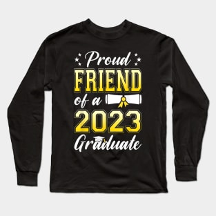 Proud Friend Of A Class Of 2023 Graduate Senior Graduation T-Shirt Long Sleeve T-Shirt